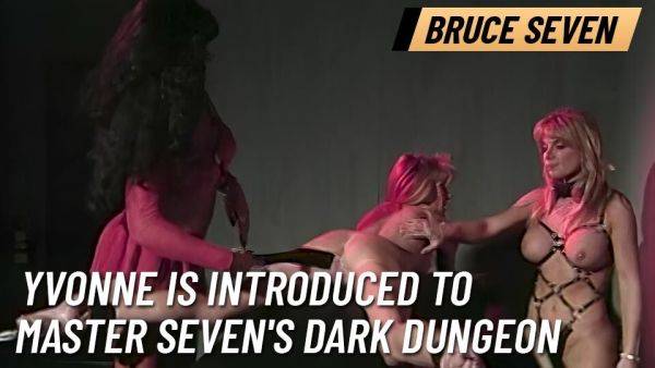 BRUCE SEVEN - Yvonne is Introduced to Master Seven's Dark Dungeon - txxx.com on systemporn.com