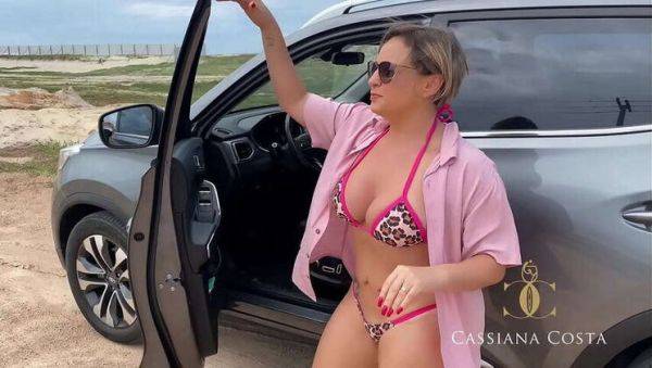 Cassiana Costa: Angrily Provoked on the Beach, I Masturbated in the Car, Came Hard - Fetish, Public Exhibition - veryfreeporn.com on systemporn.com