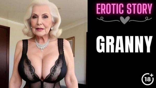 Mature Step-Grandmother's X-Rated Film - Part 1 - porntry.com on systemporn.com