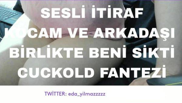 Hot Turkish MILF Cheats on Hubby - Threesome with His Friend & Group Sex Confession - veryfreeporn.com - Turkey on systemporn.com