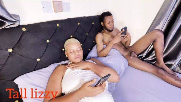 Big Ass Nigerian Step-Cousin Begs for My Big Cock in Her Wet Pussy - Tall_lizzy23 - veryfreeporn.com - Nigeria on systemporn.com