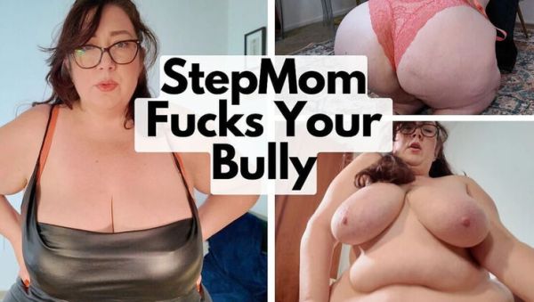 Hot BBW Stepmom Fucks Her Bully - xxxfiles.com - Britain on systemporn.com